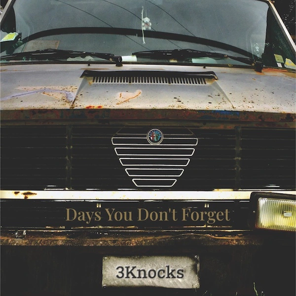 3Knocks – Days You Don't Forget, modern country storytelling album cover